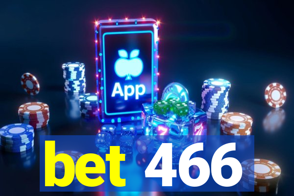 bet 466